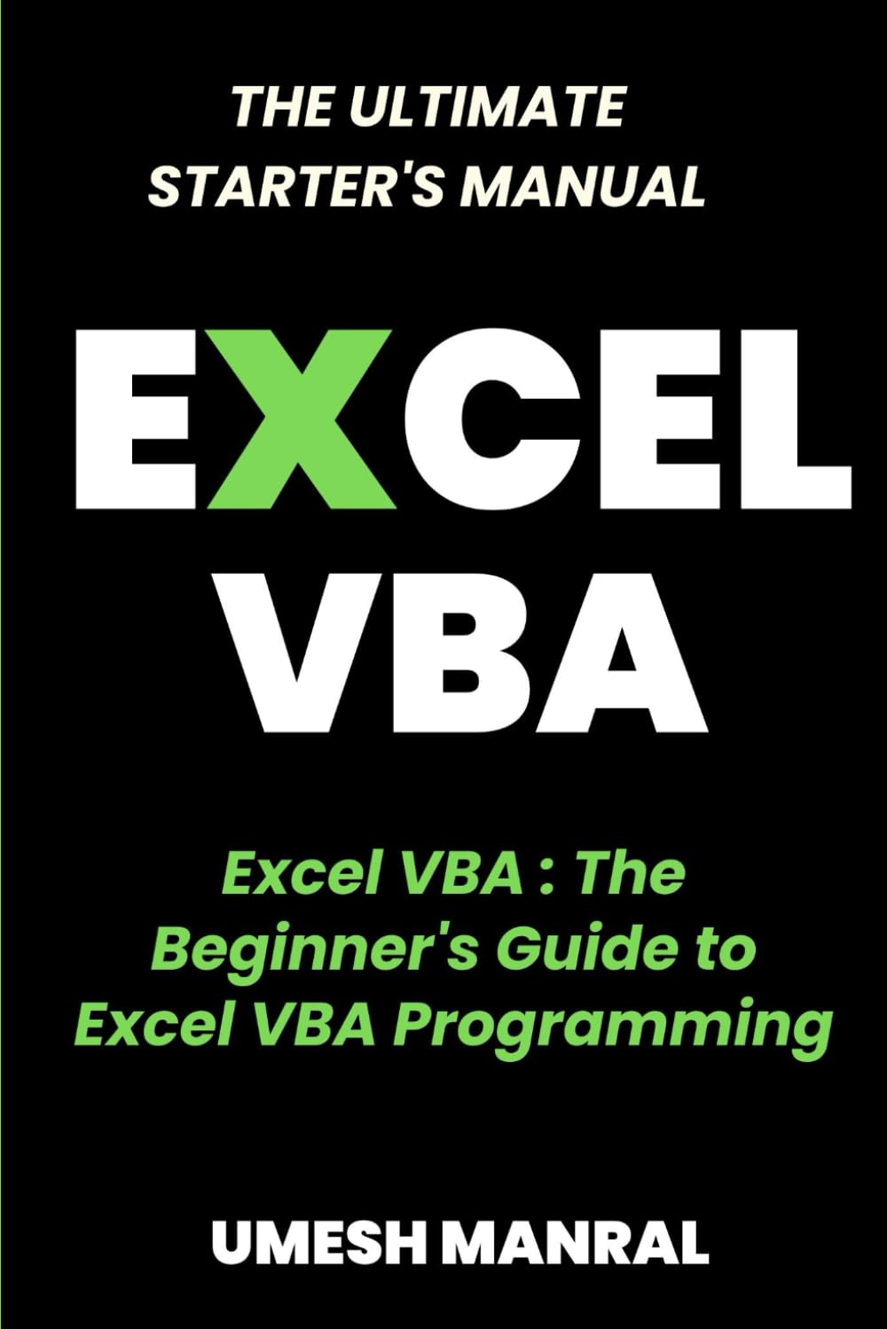 Excel VBA: The Beginner's Guide to Excel VBA Programming