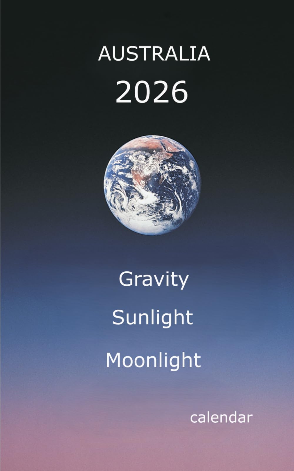 Australia 2026 calendar: Gravity Sunlight Moonlight Phase