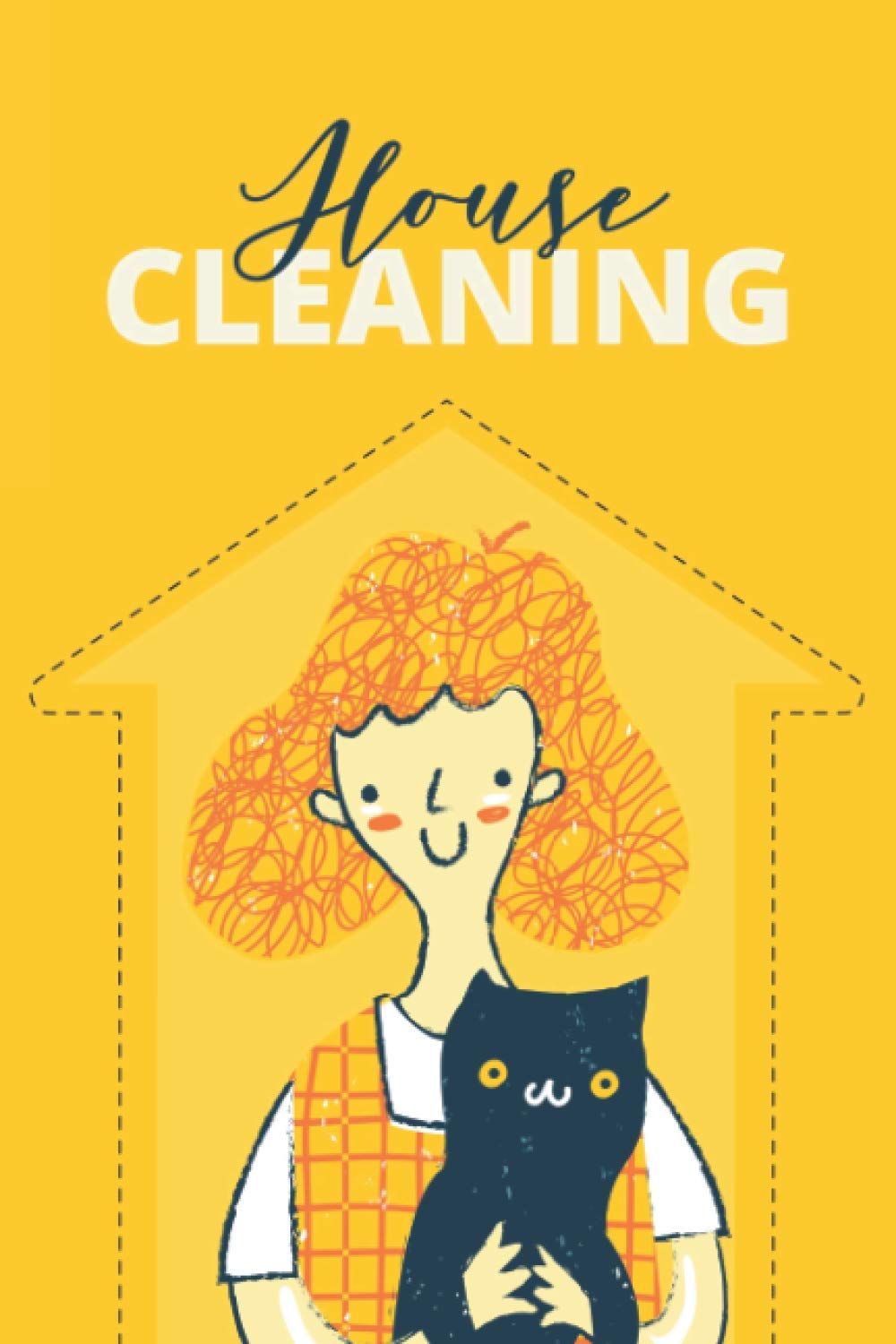 Individual House Cleaning Schedule and Checklist Planner: A Gift for Homeowner & Cat Lover - Household Owner's Weekly Declutter Calendar & List w/ ... Home Chore Equipment & Supplies Suggestions