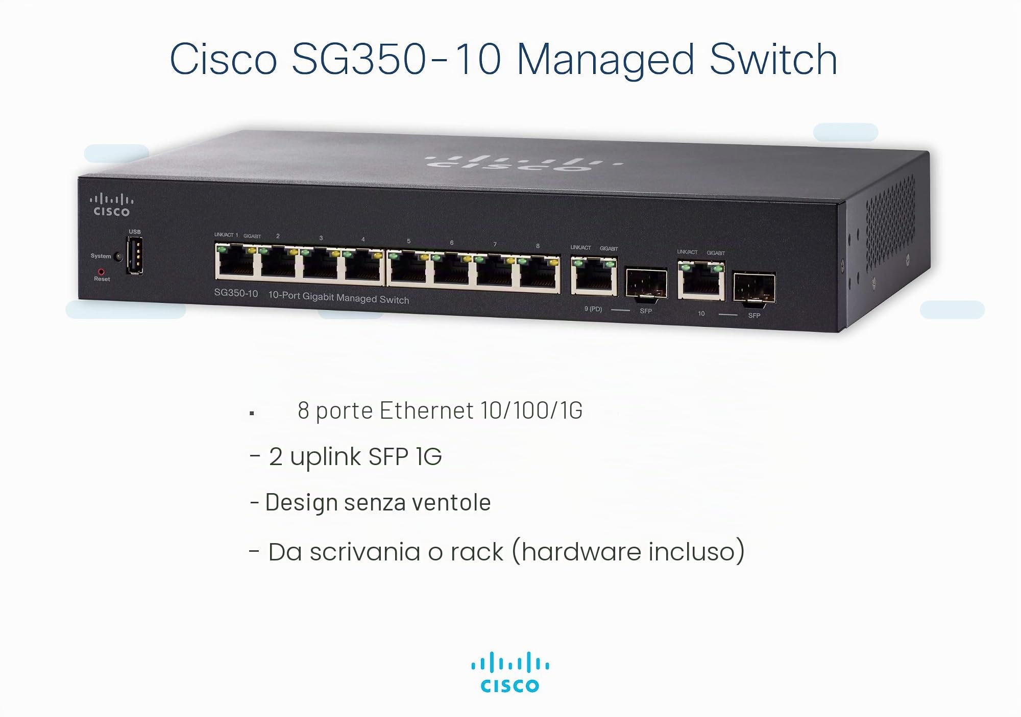 Switch gestito Cisco SG350-10 con 10 porte Gigabit Ethernet (GbE) con 8 porte Gigabit Ethernet RJ45 più 2 porte Gigabit Ethernet combinate SFP, protezione limitata a vita (SG350-10-K9-EU)