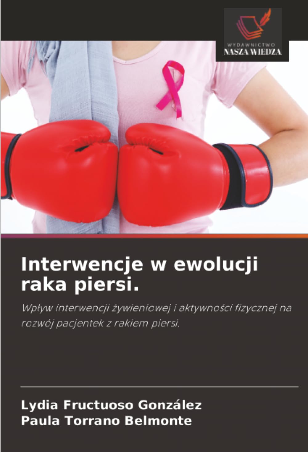 Interwencje w ewolucji raka piersi.: Wpływ interwencji żywieniowej i aktywności fizycznej na rozwój pacjentek z rakiem piersi.