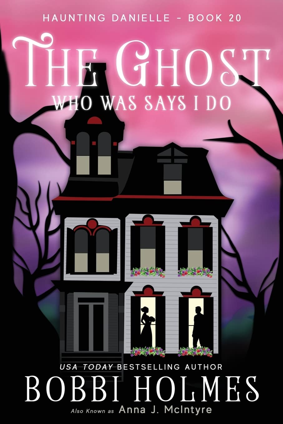 The Ghost Who Was Says I do: 20 (Haunting Danielle)
