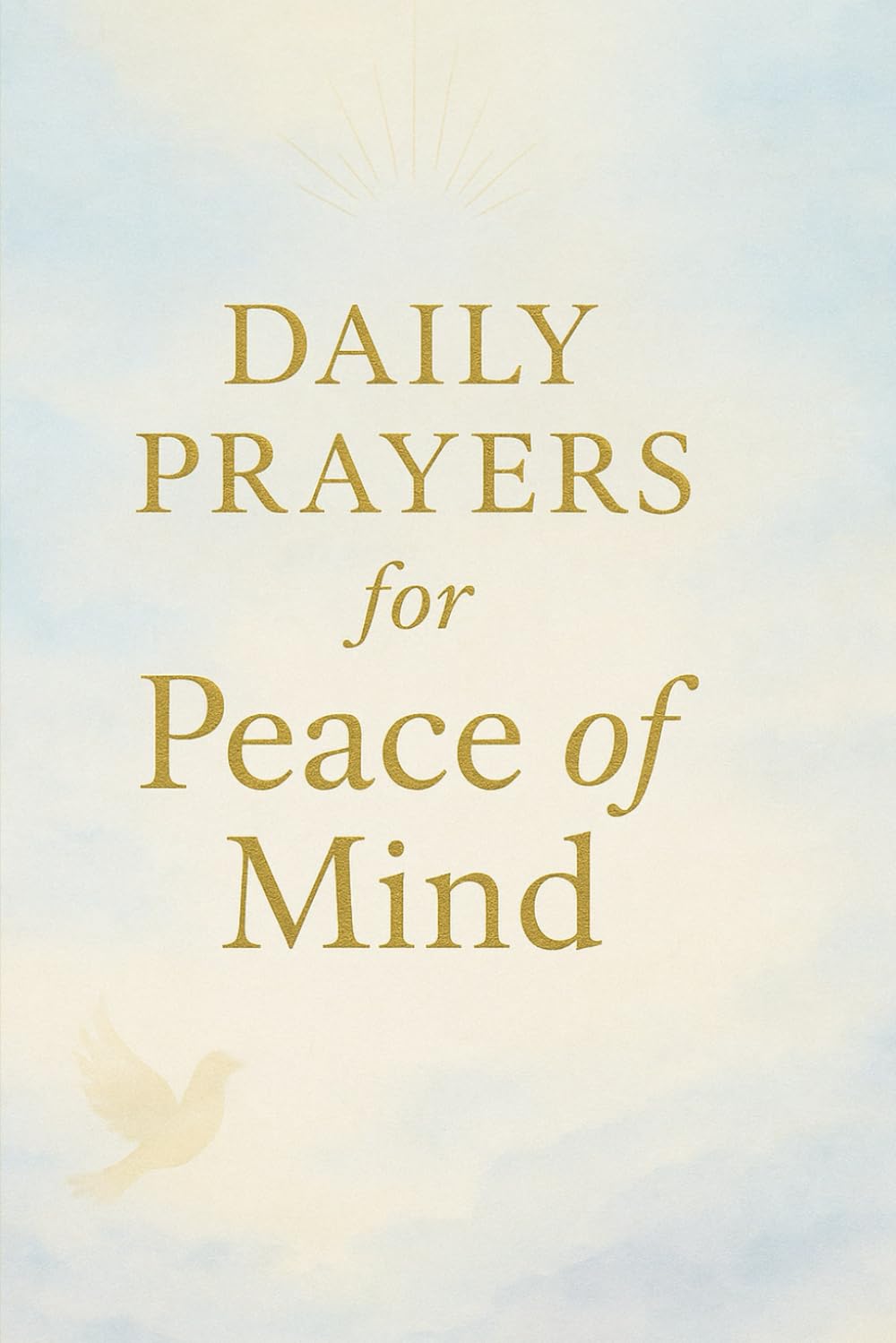 DAILY PRAYERS FOR PEACE OF MIND
