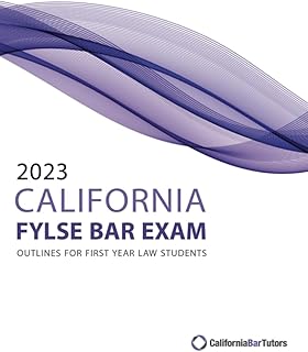2023 California FYLSE Bar Exam Outlines
