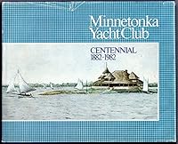 Minnetonka Yacht Club Centennial, 1882-1982 0960903003 Book Cover