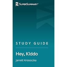 Study Guide Hey, Kiddo by Jarrett Krosoczka SuperSummary