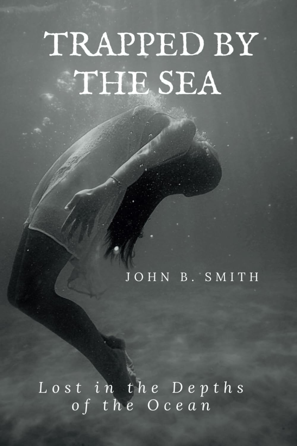 TRAPPED BY THE SEA: Lost in the Depths of the Ocean
