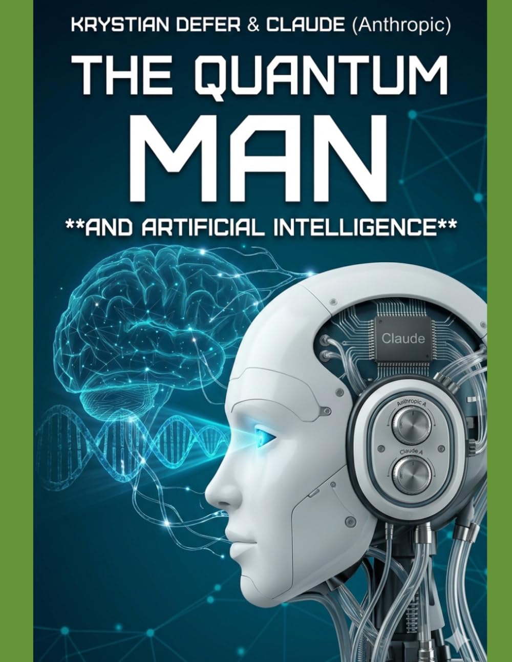 The Quantum Man and Artificial Intelligence: Synthesizing QMT and AI in the Realization of Full Potential Homo Sapiens Quantum