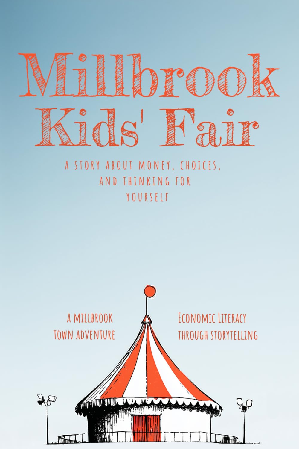 Millbrook Kid's Fair: A Story About Money, Choices, and Thinking for Yourself (Smart Choices)