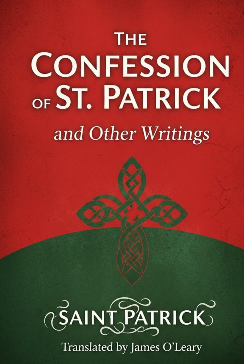 The Confession of St. Patrick and Other Writings