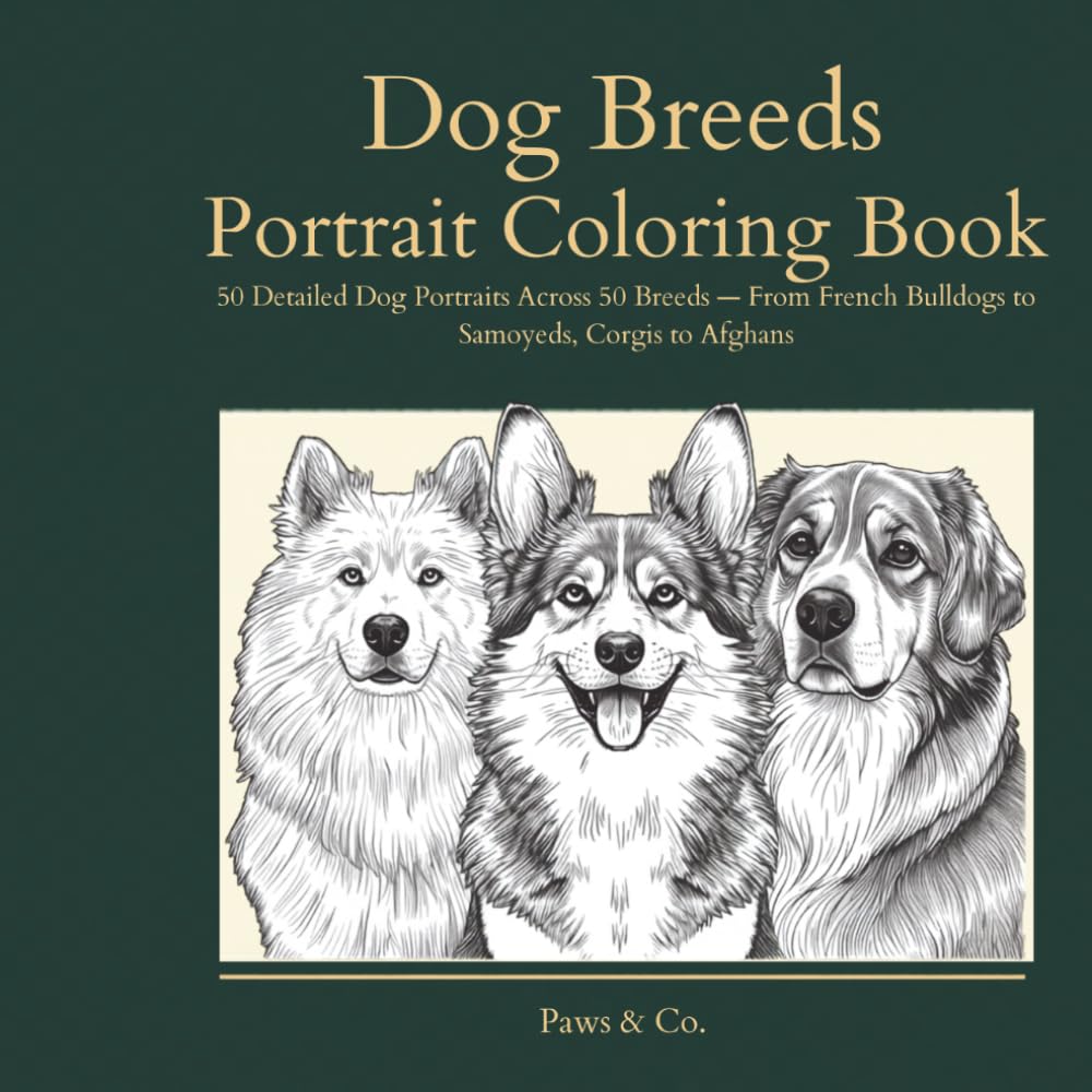 Dog Breeds Portrait Coloring Book: 50 Detailed Dog Portraits Across 50 Breeds - From French Bulldogs to Samoyeds, Corgis to Afghans