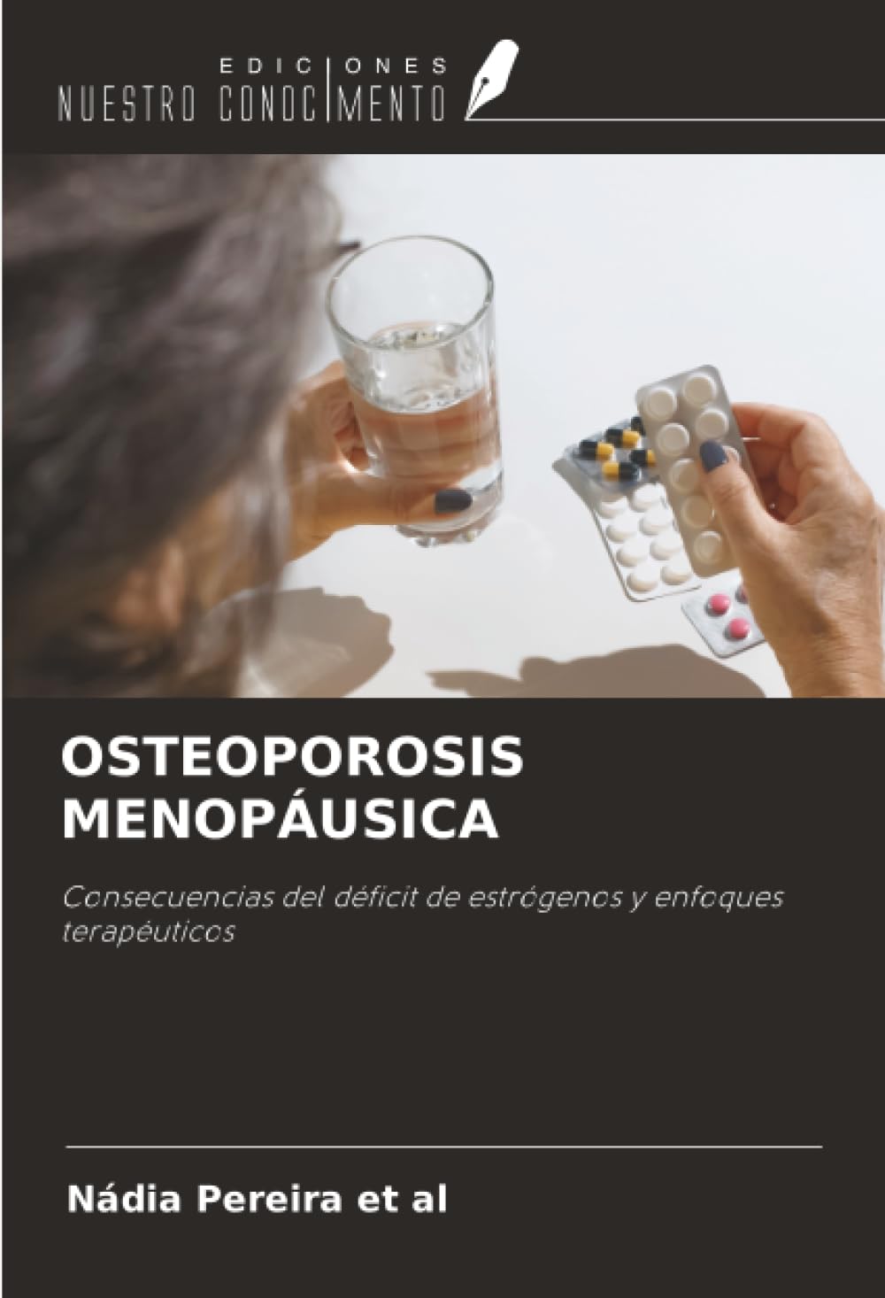 OSTEOPOROSIS MENOPÁUSICA: Consecuencias del déficit de estrógenos y enfoques terapéuticos