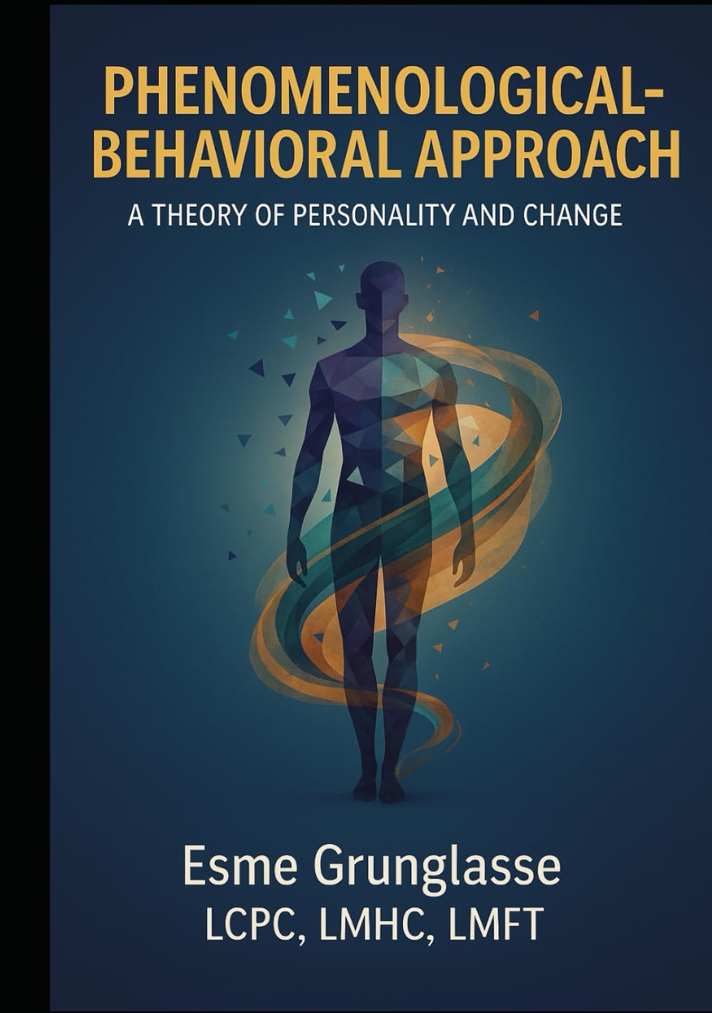 Phenomenological Behavioral Approach- A Theory of Personality and Change