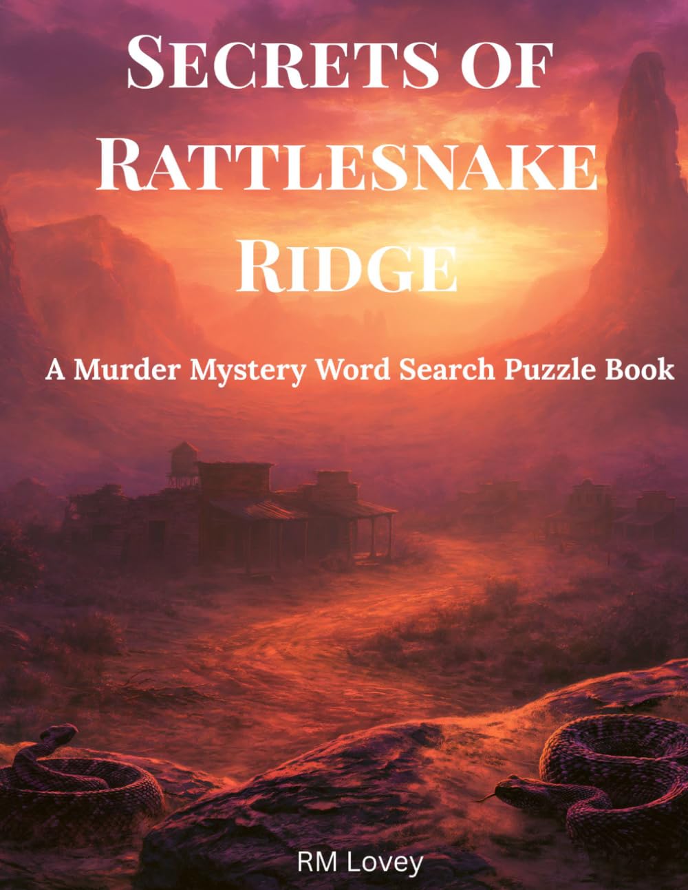 Secrets of Rattlesnake Ridge: A Murder Mystery Word Search Puzzle Book