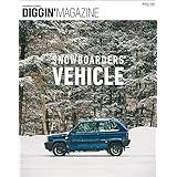 三栄ムック DIGGIN' MAGAZINE SPECIAL ISSUE SNOWBOARDERS' VEHICLE