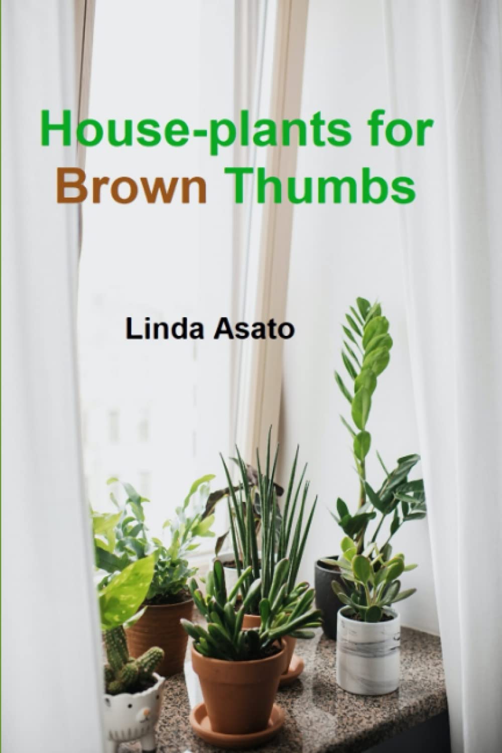 House-plants for Brown Thumbs

Amazon.Com Rank: N/A

Click here to learn more or buy it now!