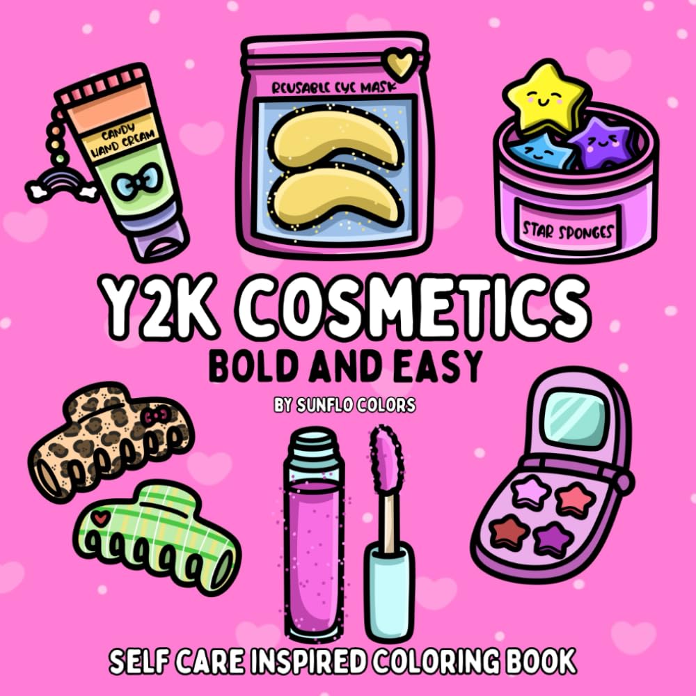 Y2K Cosmetics: Self Care Inspired Bold and Easy Coloring Book for Adults or Kids