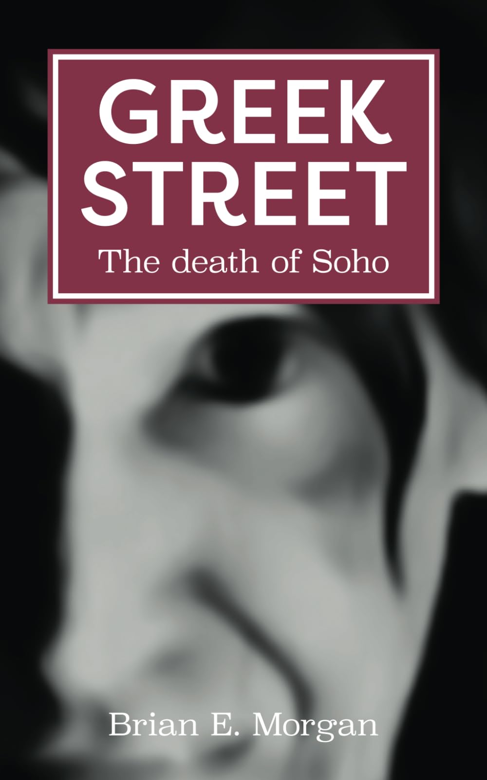 Greek Street: The death of Soho