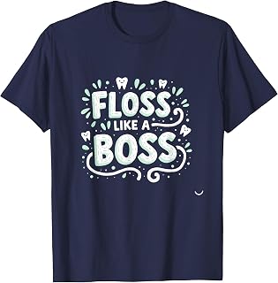 Floss Like A Boss Dental Humor for Women Hygienists T-Shirt