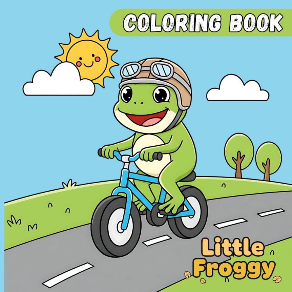 Little Froggy Coloring Book: Bold And Easy 50 Frog Illustrations | Frog Variations Like - On Skateboard, On Beach, As Magician, As Chef & More! (Cozy Animals Big Adventures Coloring)