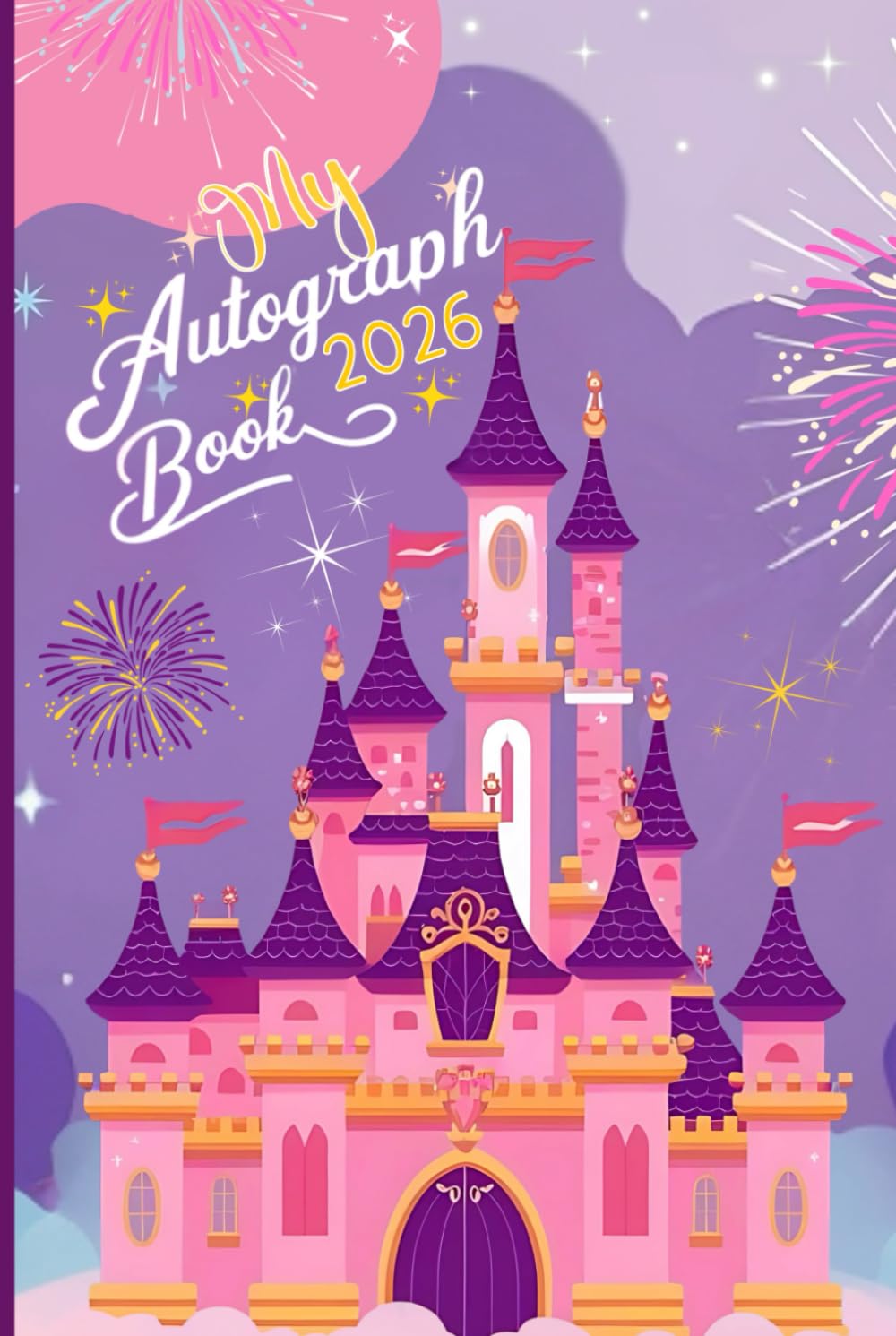 My Autograph Book: A Magical Keepsake for Girls – Collect Signatures & Photos from Theme Park Adventures, Favorite Characters, Princesses, Superheroes & Cherished Family Memories!