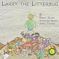 Larry The Litterbug 1440493154 Book Cover
