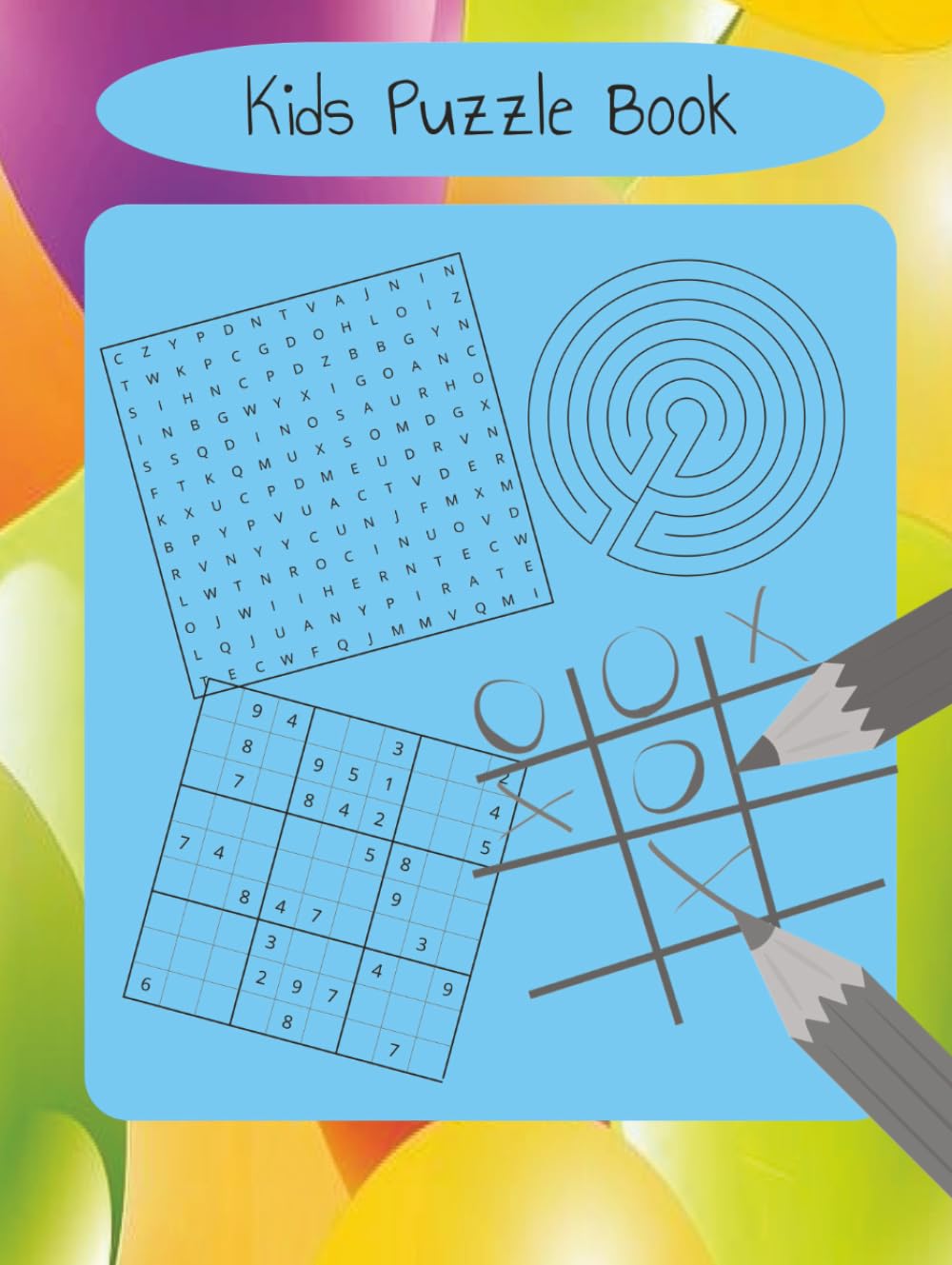 Kids Puzzle Book: Word Searches, Mazes, Sudoku & Tic Tac Toe for No-Screen Fun