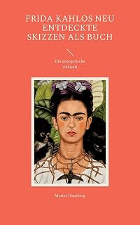 Frida Kahlos neu entdeckte Skizzen als Buch: Die energetische Zukunft