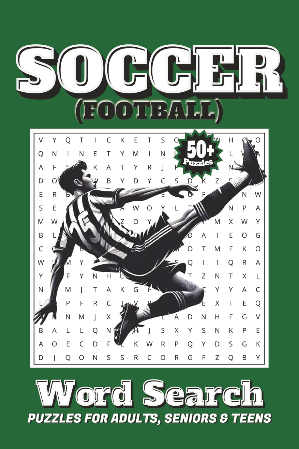 Soccer Word Search Puzzle Book for Teens and Adults: 55 Soccer (Football)-Themed Puzzles for Adults, Seniors and Teens