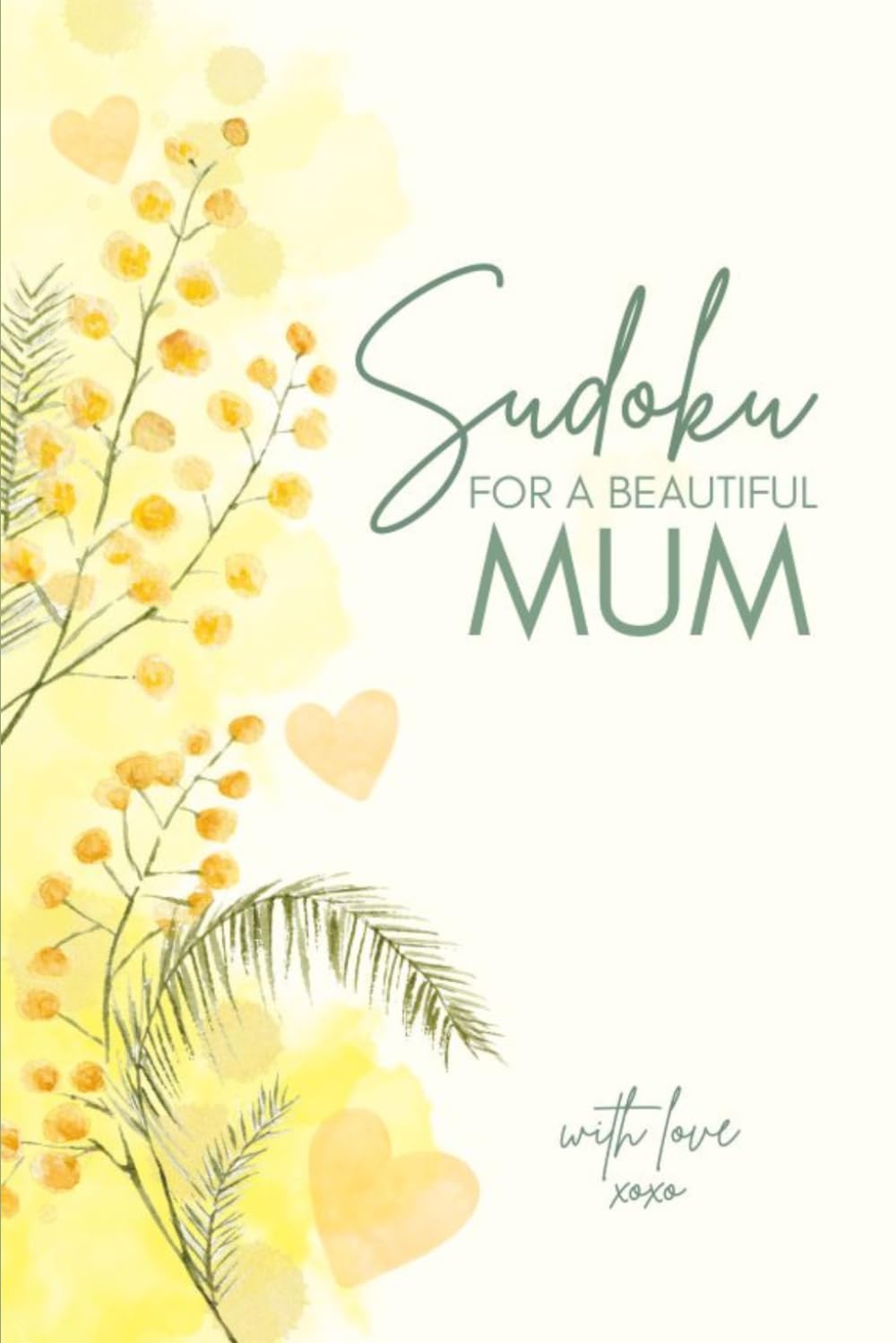 Sudoku for a Beautiful Mum: A Puzzle Book Gift for the Mother Who Deserves a Moment to Herself