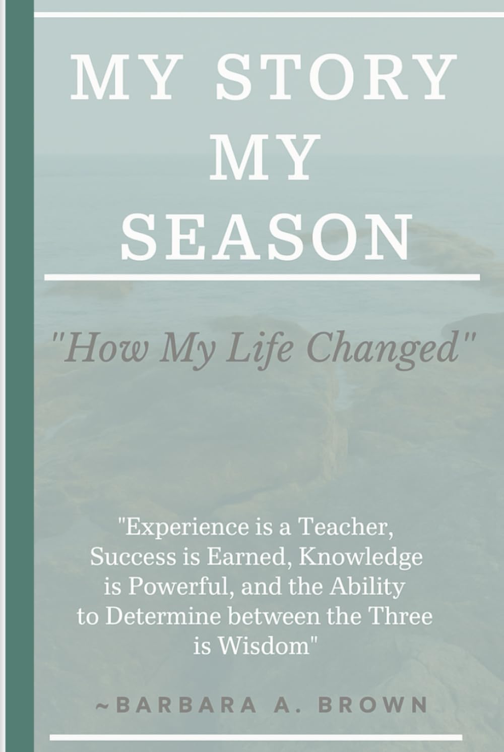 My Story My Season: "How My Life Changed"
