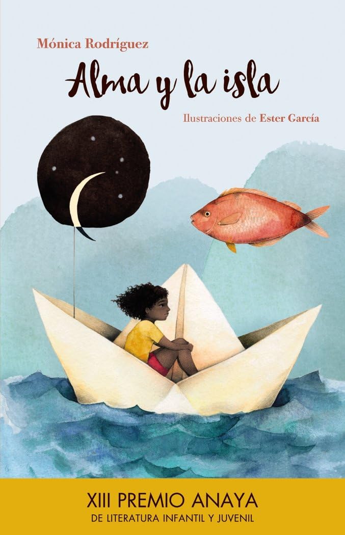 Alma y la isla (LITERATURA INFANTIL - Premio Anaya (Infantil))