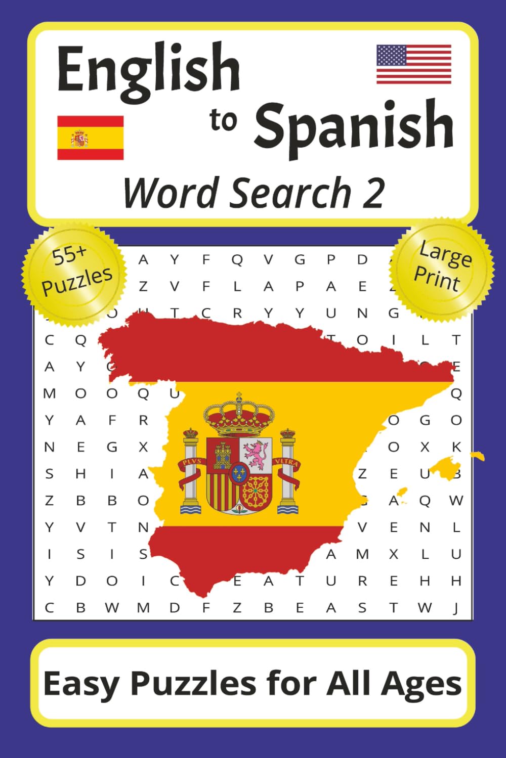 English to Spanish Word Search 2 Puzzles for All Ages: Large Print Puzzles to Learn Spanish Easily with Translations of Verbs, Common Items, Weekdays ... Fun Workbook for Learning New Language Skills