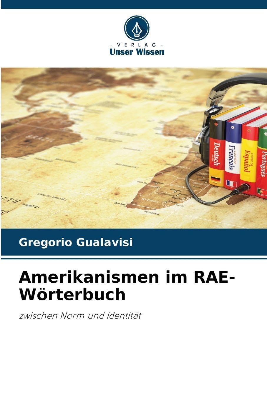 Amerikanismen im RAE-Wörterbuch: zwischen Norm und Identität