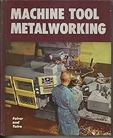 Machine tool metalworking, principles and practice B0006AWN72 Book Cover