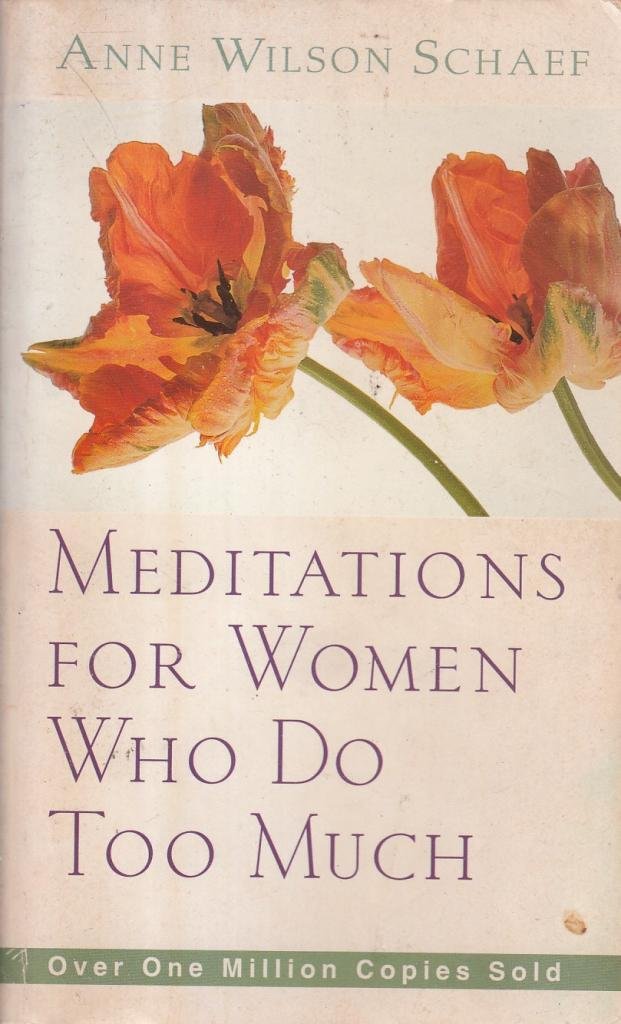 Meditations for Women Who Do Too Much