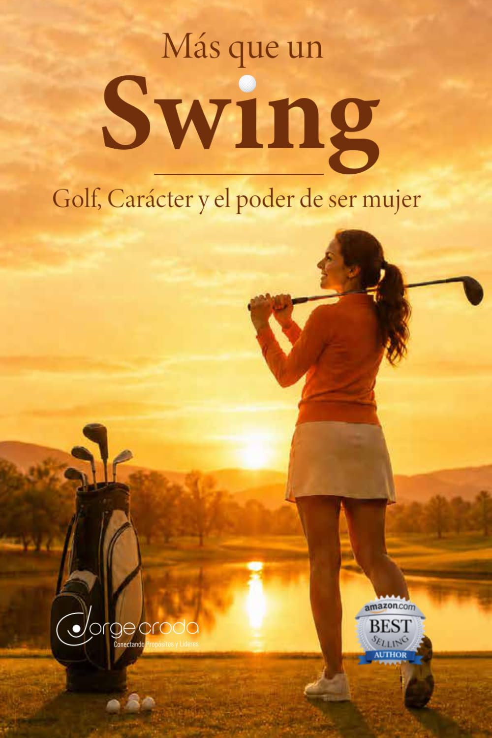 Más que un Swing: Golf, Carácter y el Poder de Ser Mujer