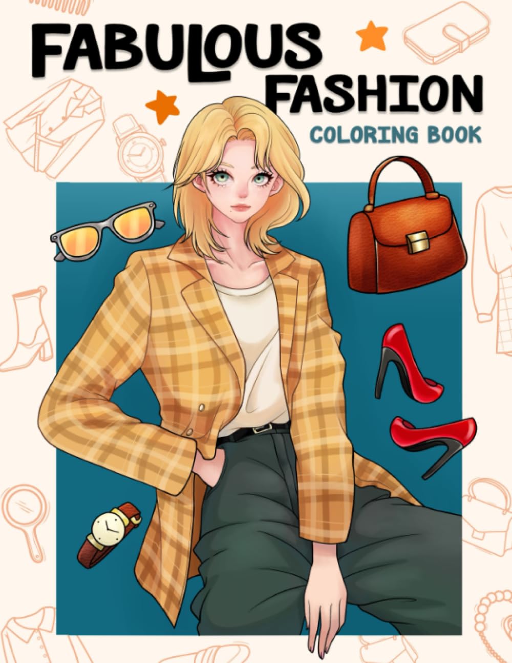 Fabulous Fashion: Fashionable, Beautiful Girl Costumes Coloring Book for Kids and Teenagers with Various Pretty and Cool Styles