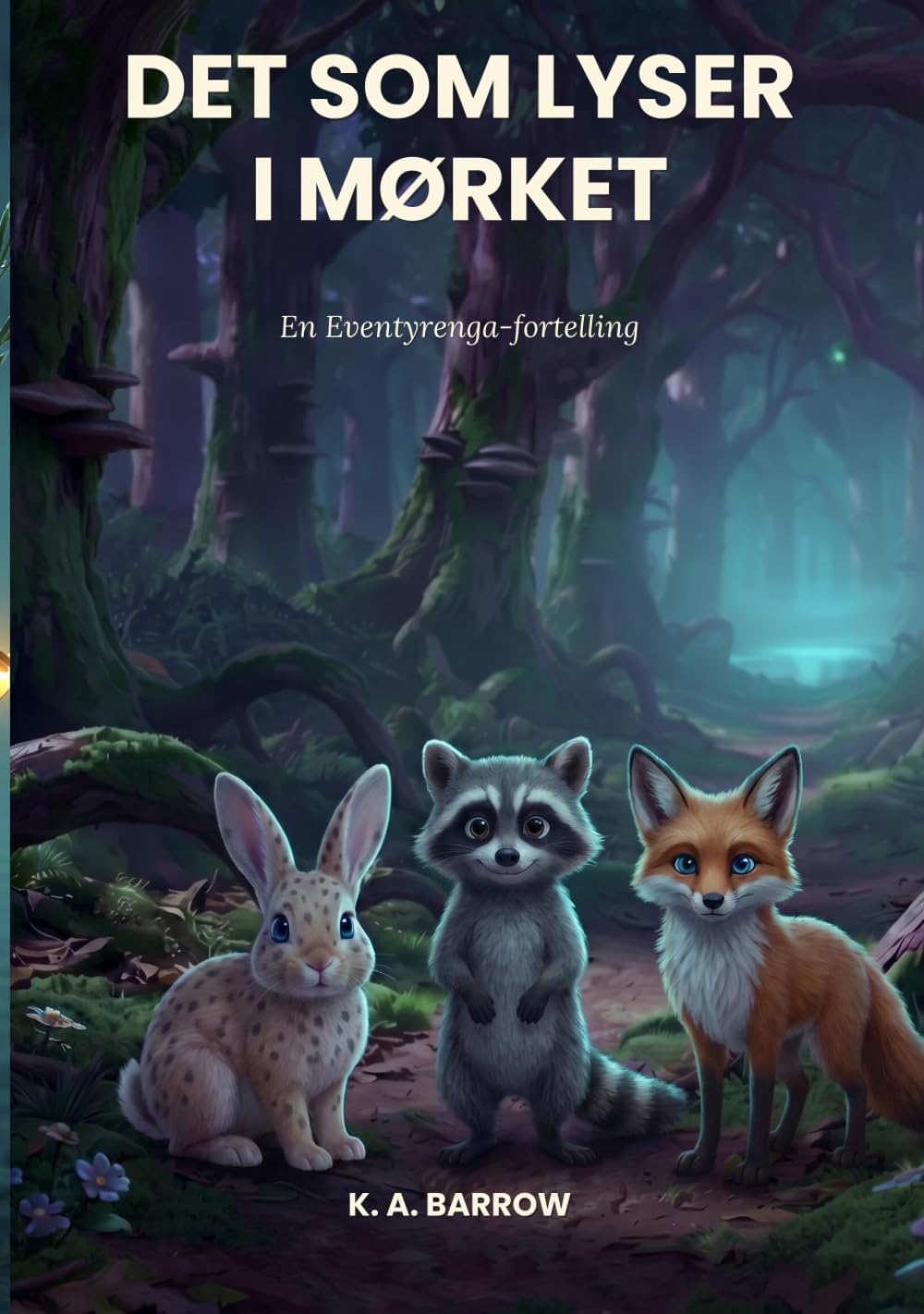 Det som lyser i mørket: En Eventyrenga-fortelling