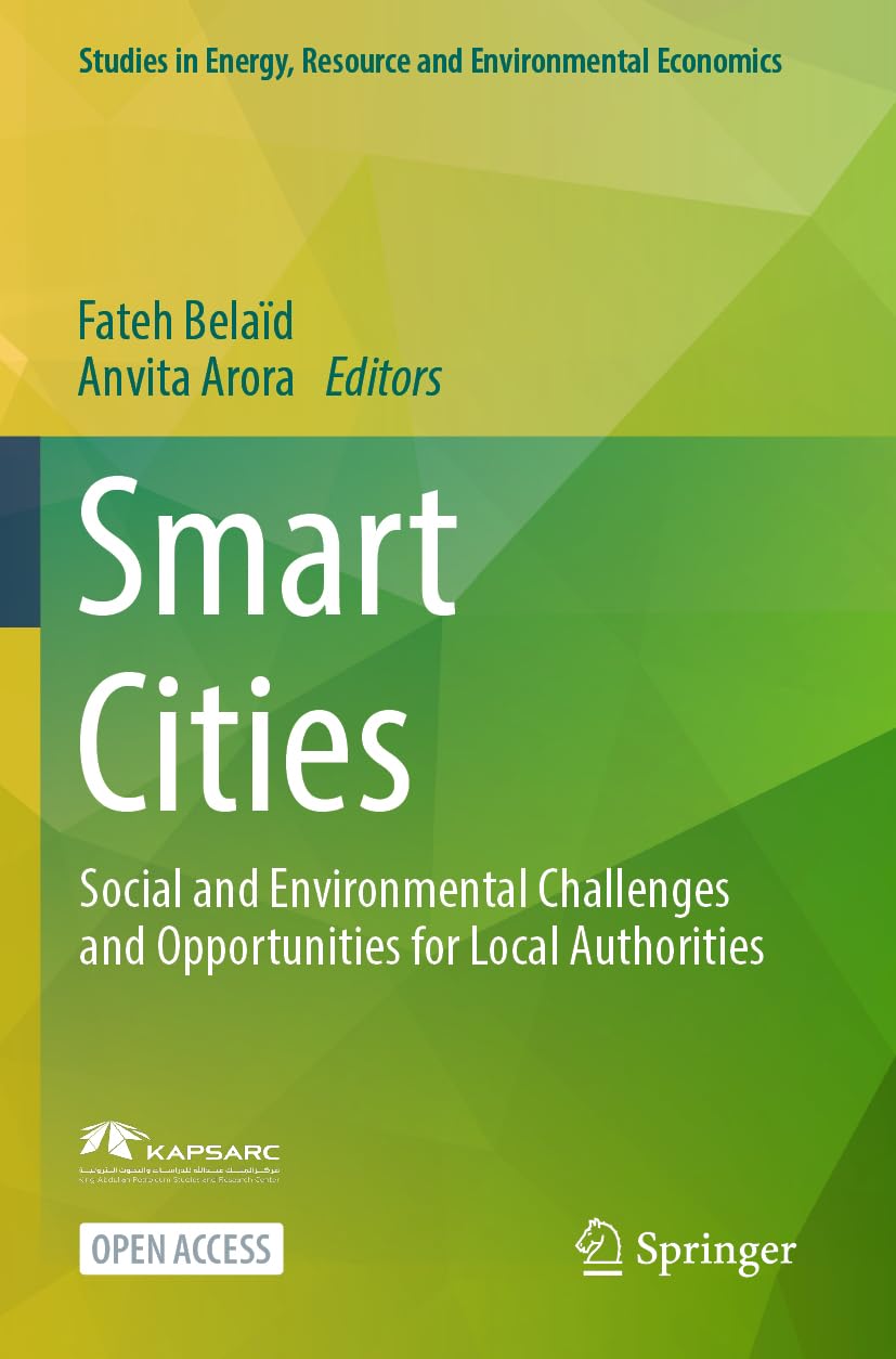 Smart Cities: Social and Environmental Challenges and Opportunities for Local Authorities (Studies in Energy, Resource and Environmental Economics)