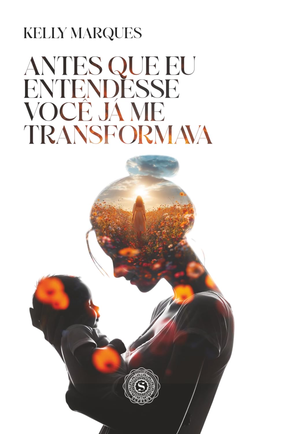 Antes Que Eu Entendesse Você Já Me Transformava
