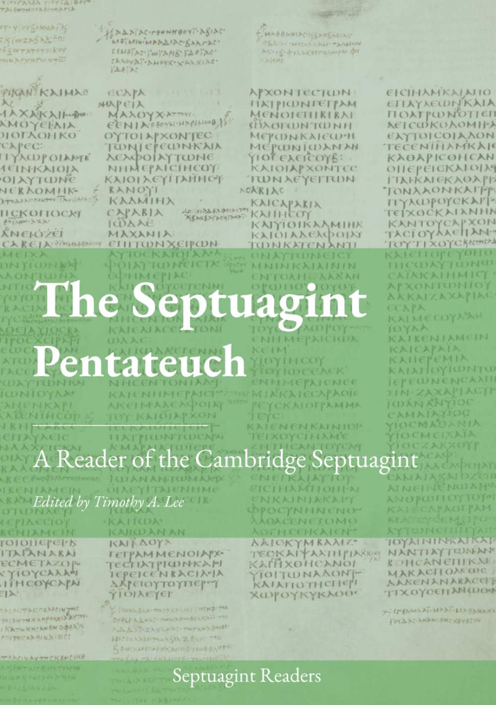 The Septuagint Pentateuch: A Reader (Septuagint Readers)