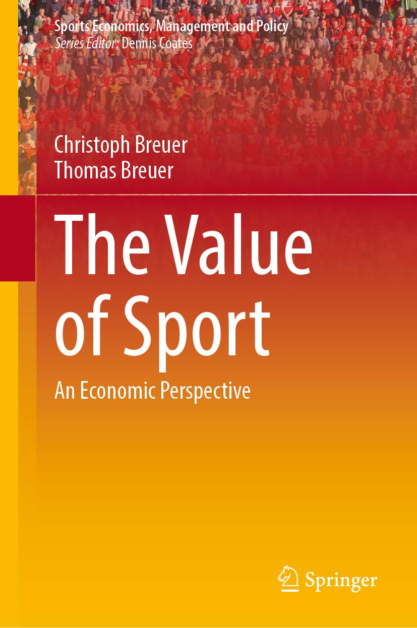 The Value of Sport: An Economic Perspective: 27