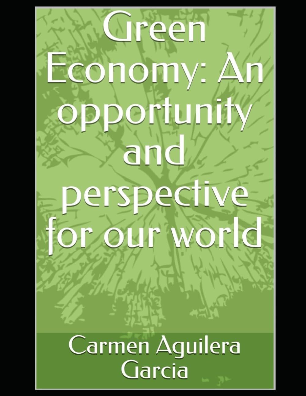 Green Economy: An opportunity and perspective for our world