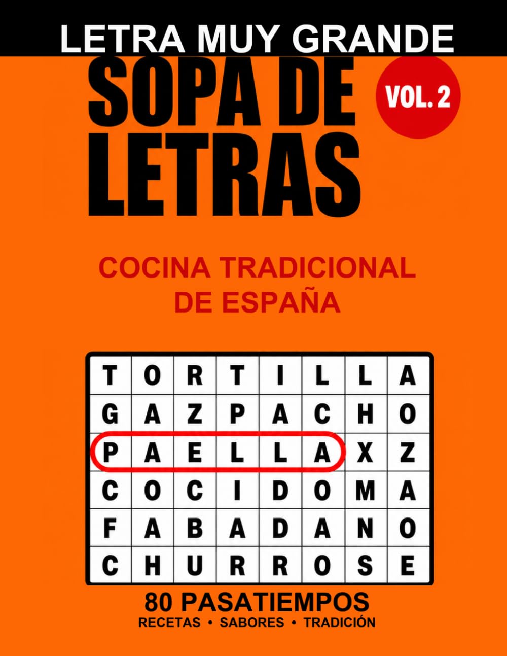 Sopa de Letras Letra MUY GRANDE: Cocina Tradicional de España: 80 Pasatiempos para Mayores y Adultos | Recuerdos Sabrosos de Andalucía, Galicia, País ... (Sopa de Letras España de tu Juventud)