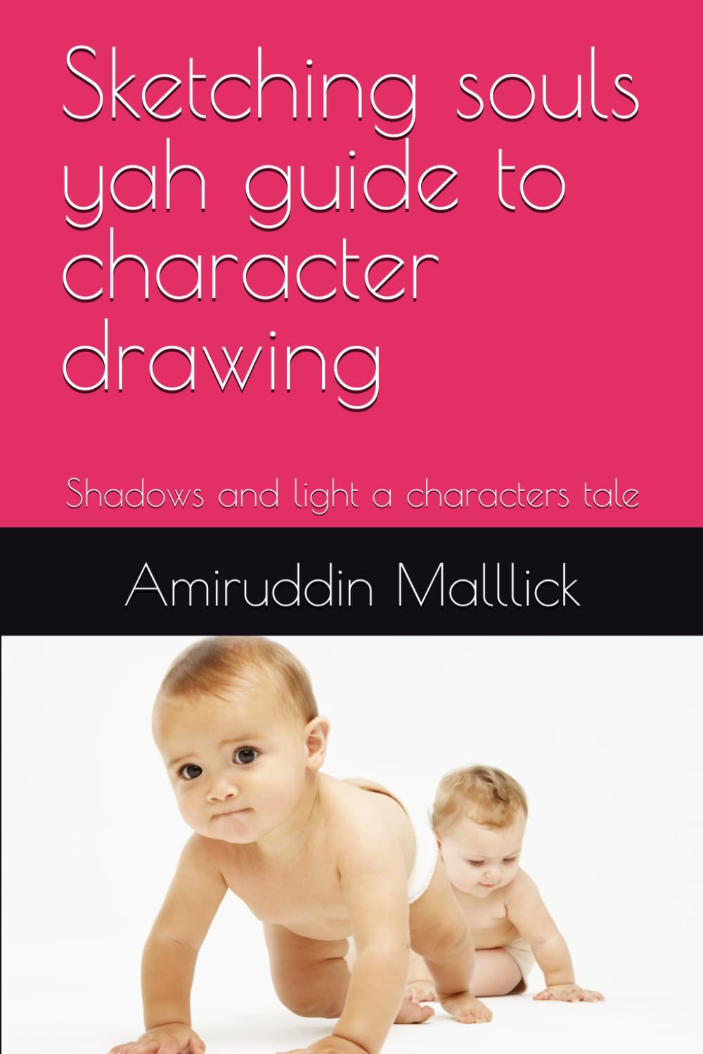 Sketching souls yah guide to character drawing: Shadows and light a characters tale