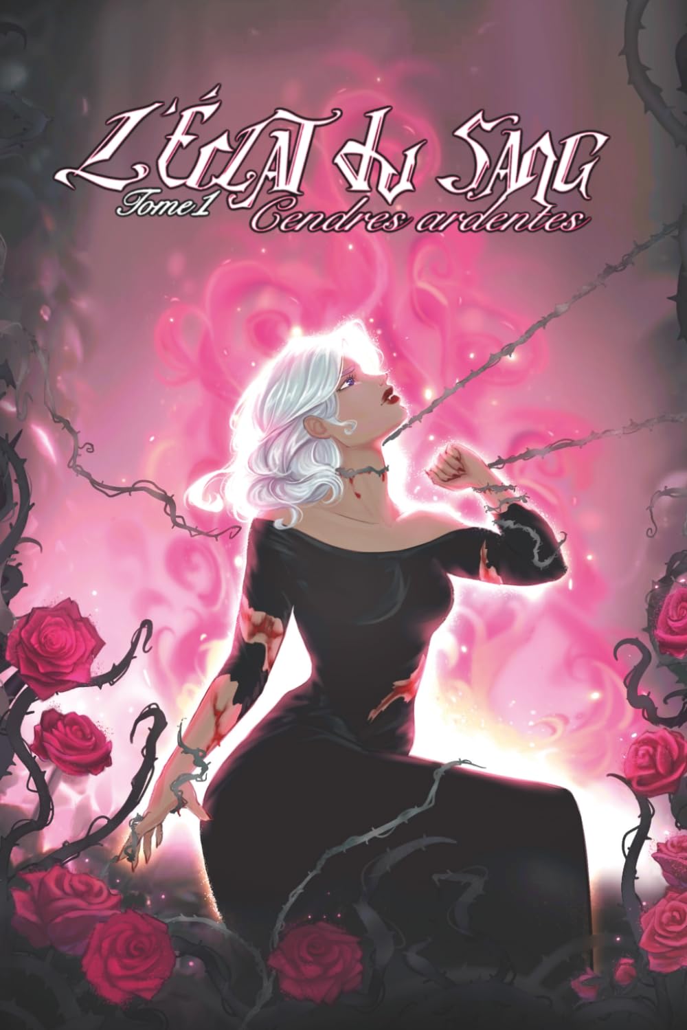 L'Éclat du Sang: Tome 1 : Cendres Ardentes