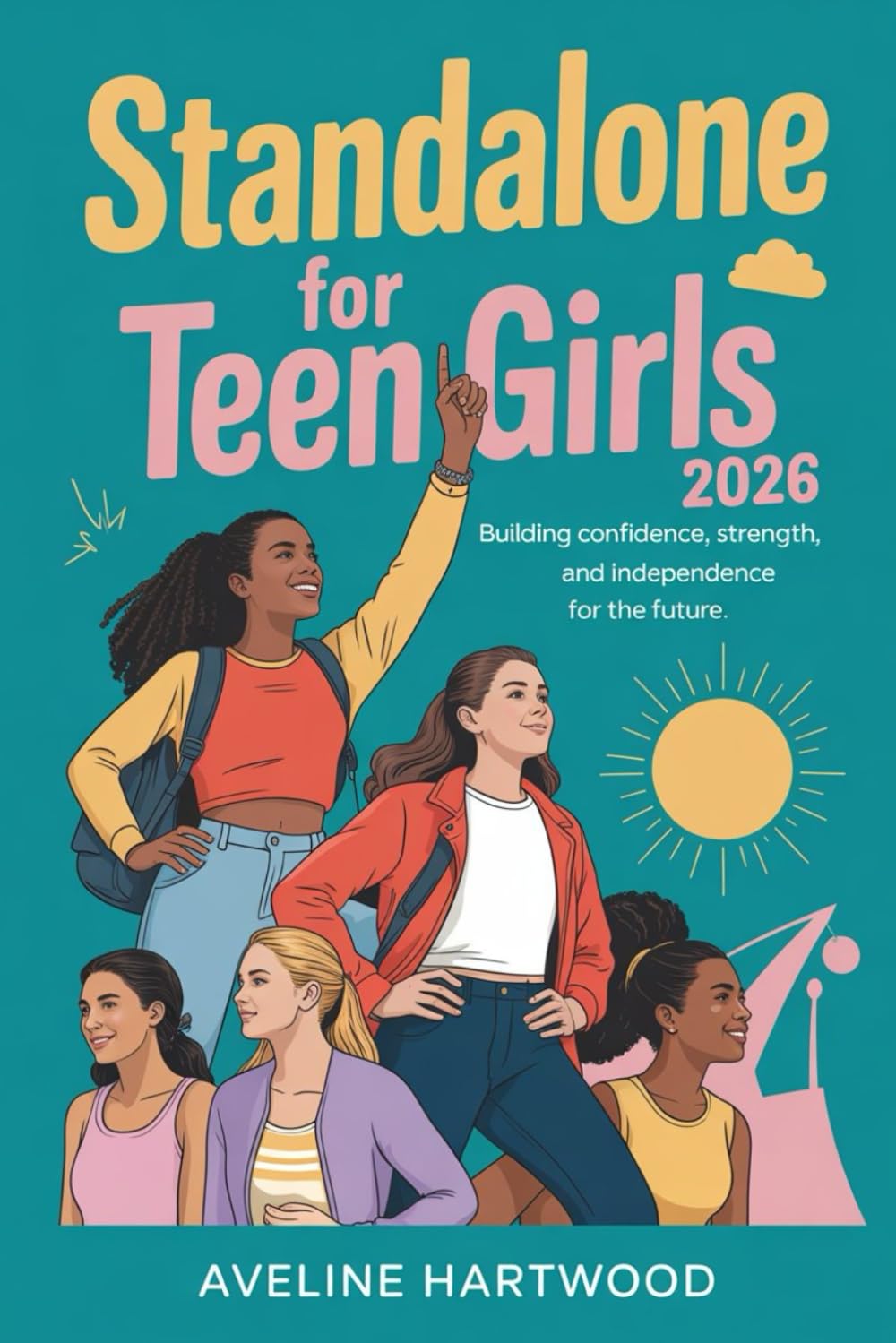 Standalone for Teen Girls 2026: Building Confidence, Strength, and Independence for the Future