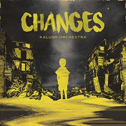 Spiele Changes von KALUSH & Kalush Orchestra auf Amazon Music ab