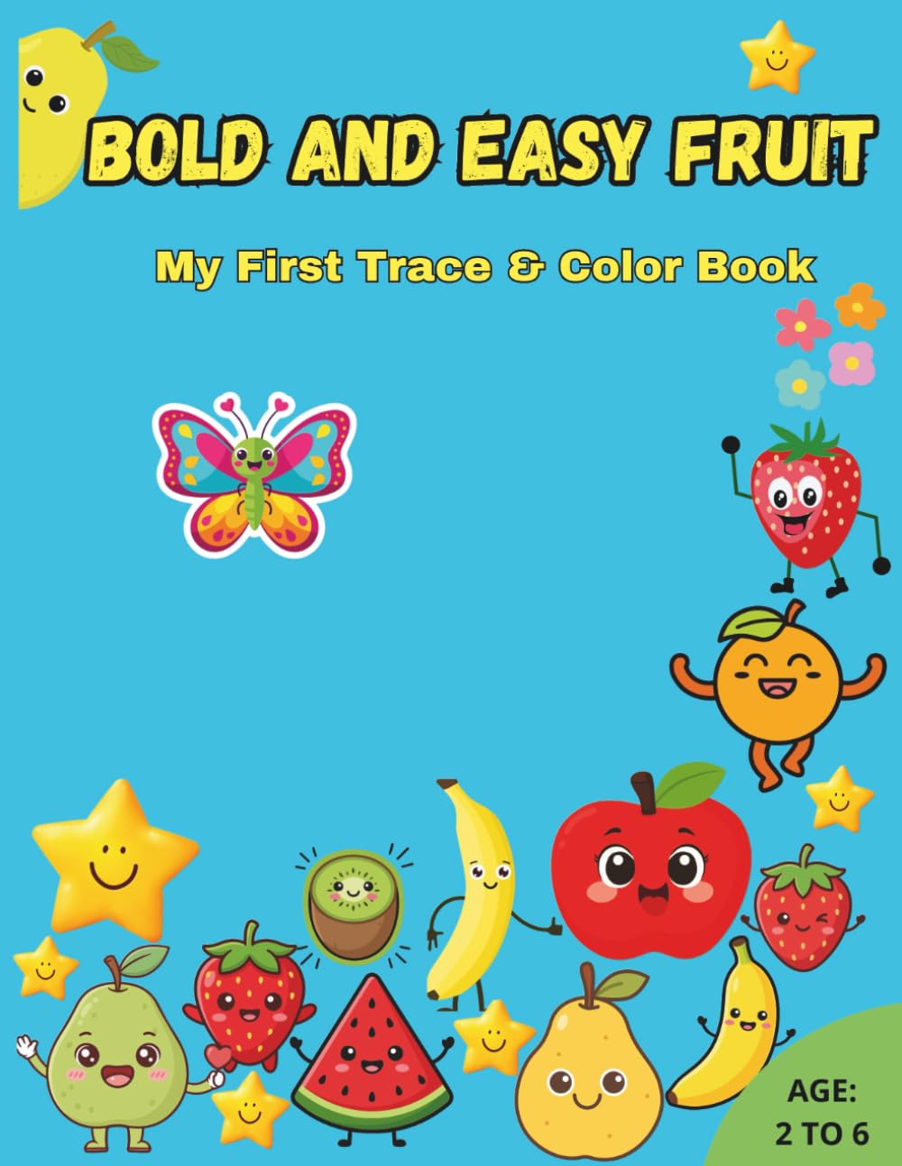Bold and Easy Fruits: My First Trace & Color Book: Easy Fruit Coloring Book for Toddlers and Kids | ABC Letter Tracing Activity Book | Large ... Fun (My First Trace & Color Adventure)